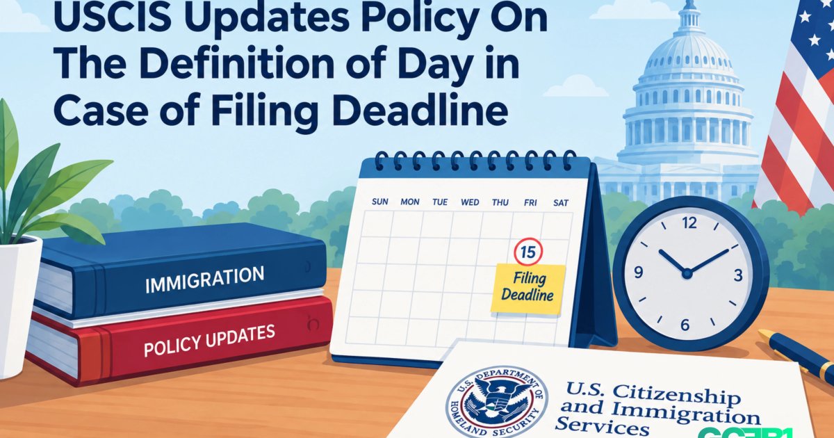 USCIS Policy Update: 'Day' Definition for Filing Deadlines